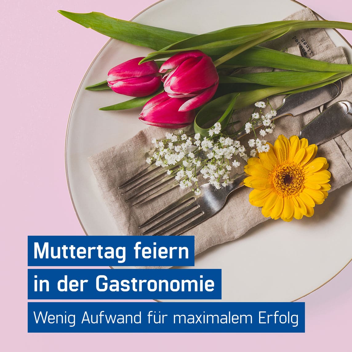 Muttertag Restaurant kleine Aktionen für große Wirkung