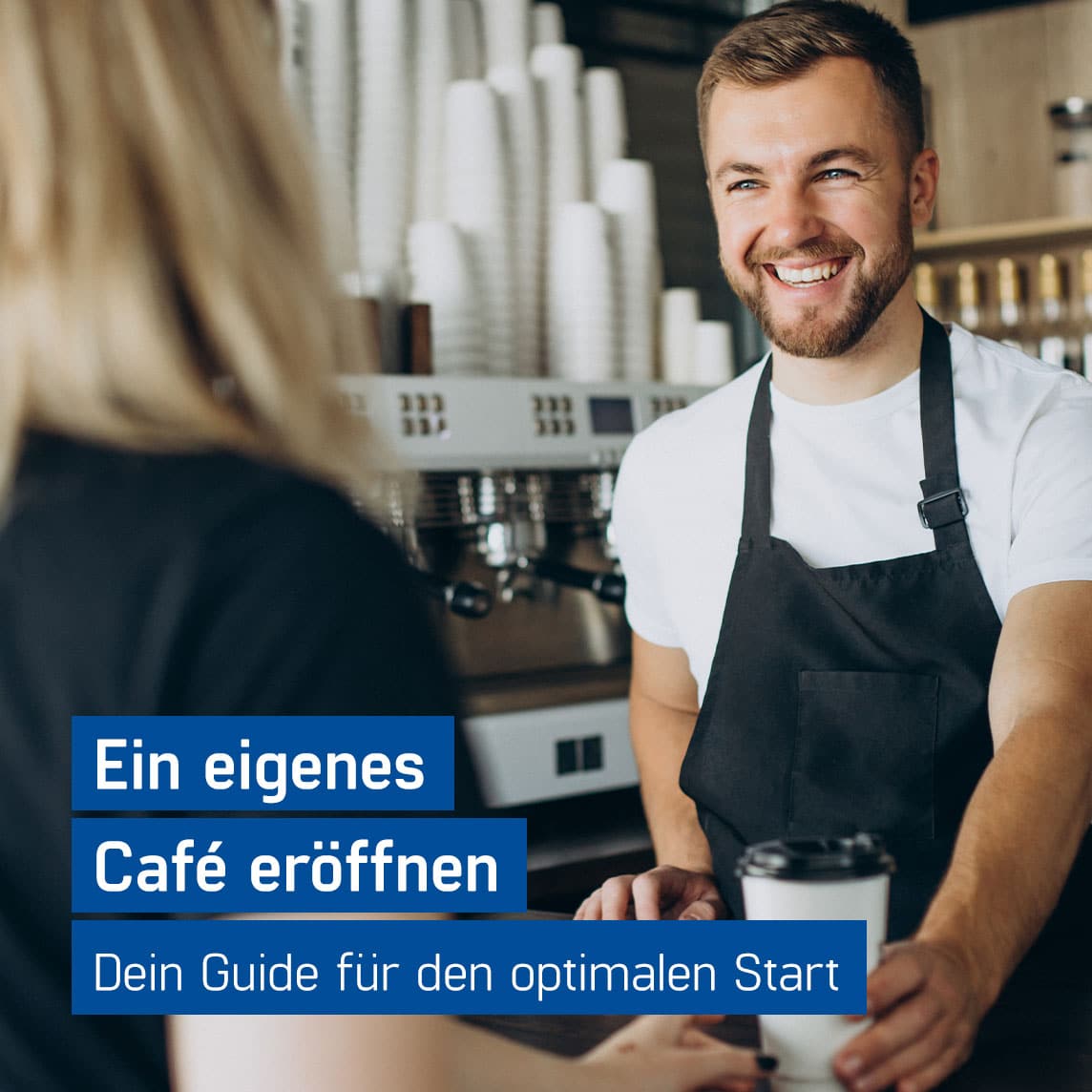 Eigenes Café eröffnen ⇒ So startest Du richtig durch!